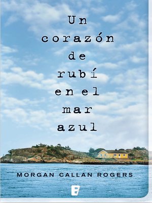 cover image of Un corazón de rubí en el mar azul